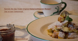 Kaiserschmarren - das Tiroler Original Rezept